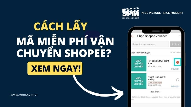 Hướng dẫn lấy và sử dụng mã miễn phí vận chuyển Shopee đơn giản