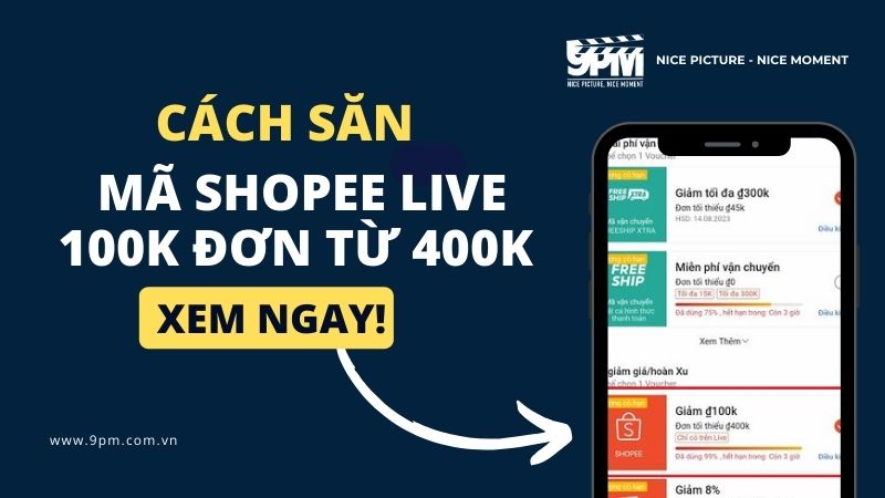 Bí quyết săn mã Shopee Live 100K đơn từ 400K bạn nên biết