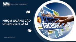 nhóm quảng cáo chiến dịch là gì