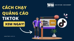 cách chạy quảng cáo tiktok