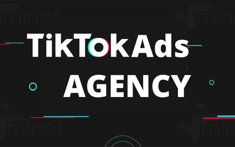 Tài khoản TikTok Ads Agency