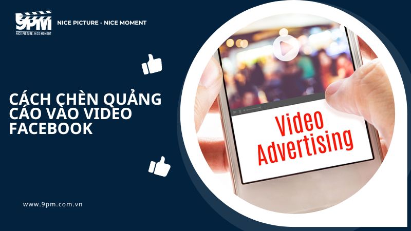 Cách chèn quảng cáo vào video facebook