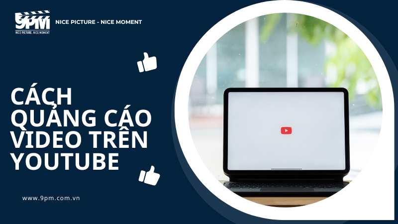 Cách quảng cáo video trên youtube chi tiết nhất cho người mới bắt đầu