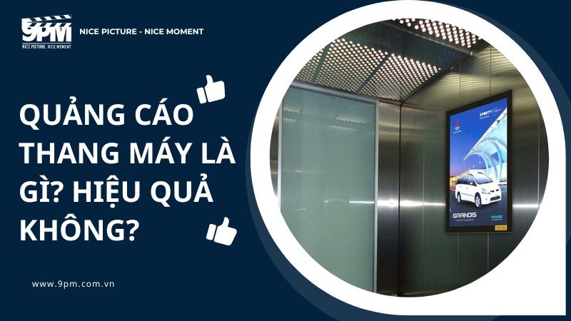 quảng cáo thang máy là gì? hiệu quả không