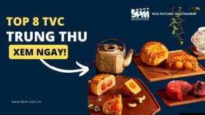 TOP TVC Trung thu hay, ý nghĩa