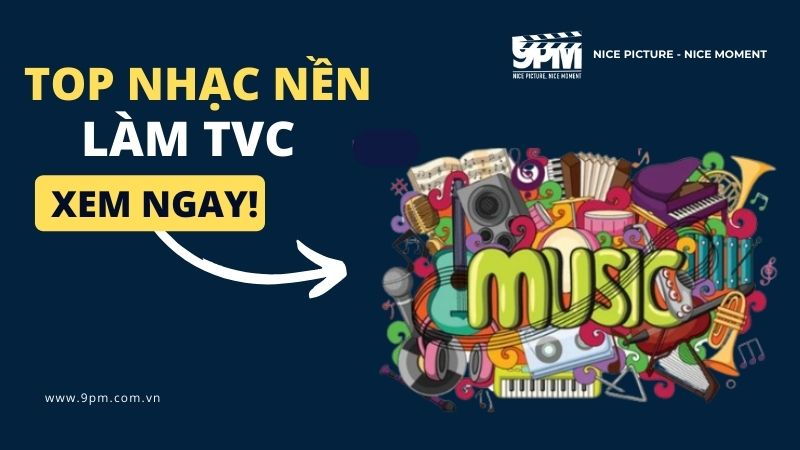 TOP nhạc nền làm TVC hay nhất hoàn toàn miễn phí, không đánh bản quyền