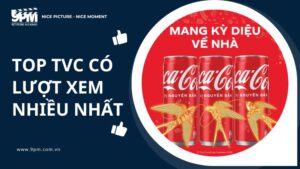 Top 17 TVC quảng cáo Việt Nam hay có lượt xem nhiều nhất 2024