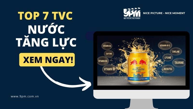 Top 7 TVC quảng cáo nước tăng lực ấn tượng nhất năm 2024