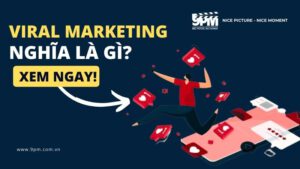 Viral Marketing nghĩa là gì?