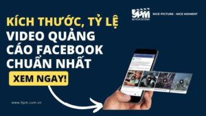 kích thước video quảng cáo facebook