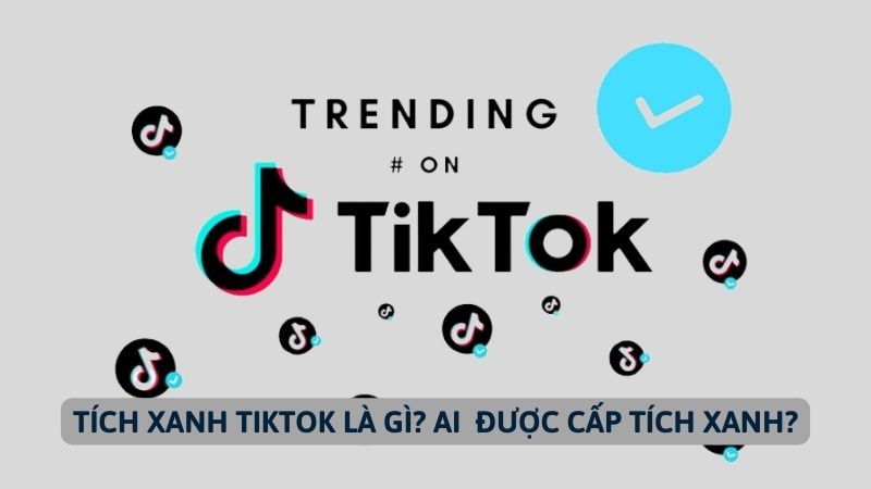 Tích xanh trên Tiktok 