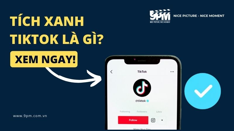 Tích xanh Tiktok là gì