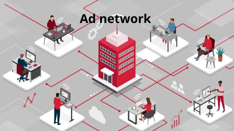 Ad network là cầu nối giữa người mua và người bán quảng cáo