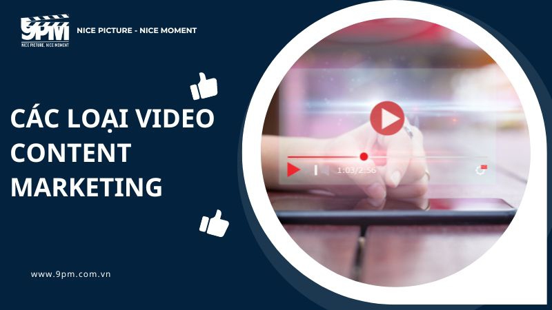 các loại video content marketing