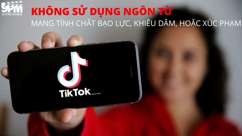 Không nên sử dụng ngôn từ mang tính chất bạo lực, khiêu dâm hoặc xúc phạm khi livestream