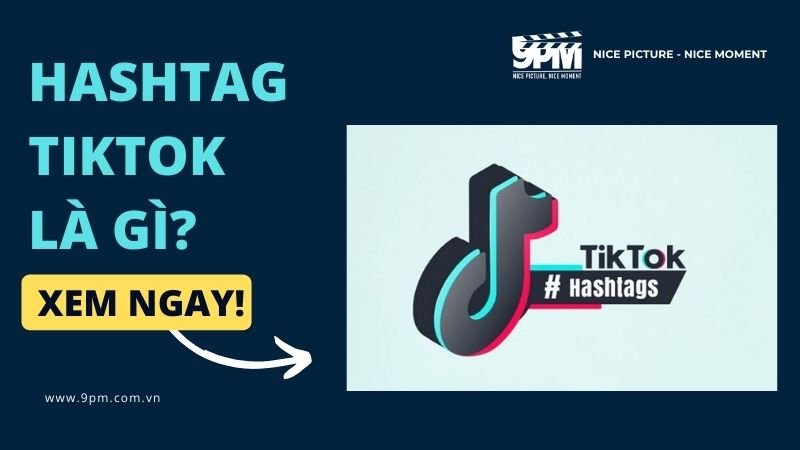 hashtag tiktok là gì?