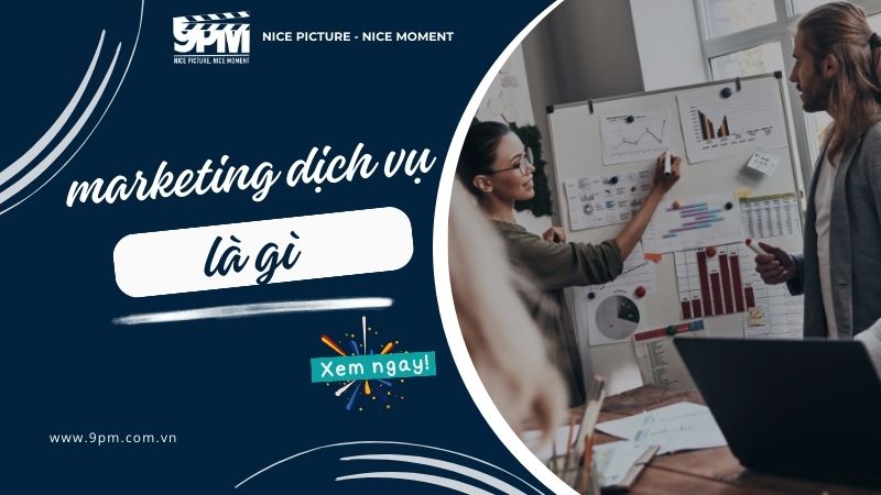 marketing dịch vụ là gì