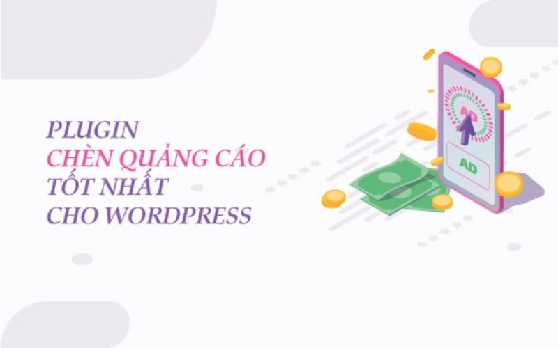 Plugin chèn quảng cáo cho WordPress là gì?