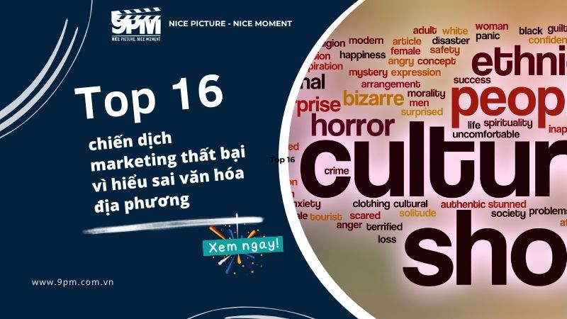 Top 16 chiến dịch marketing thất bại vì hiểu sai văn hóa địa phương