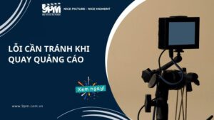 những lỗi cần tránh khi quay phim quảng cáo